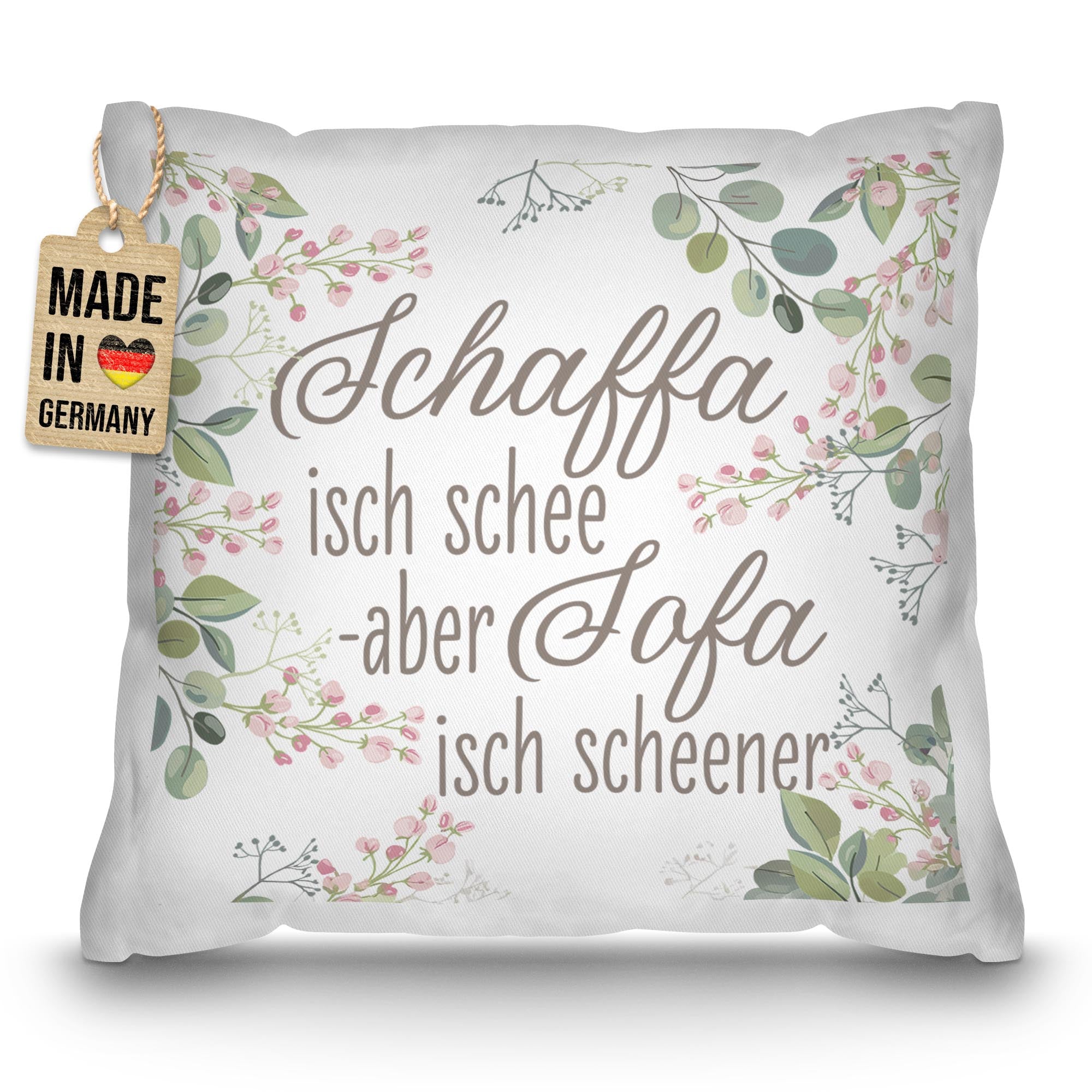Kissen - Schaffa isch schee, Sofa isch scheener - Blumen - Weiß