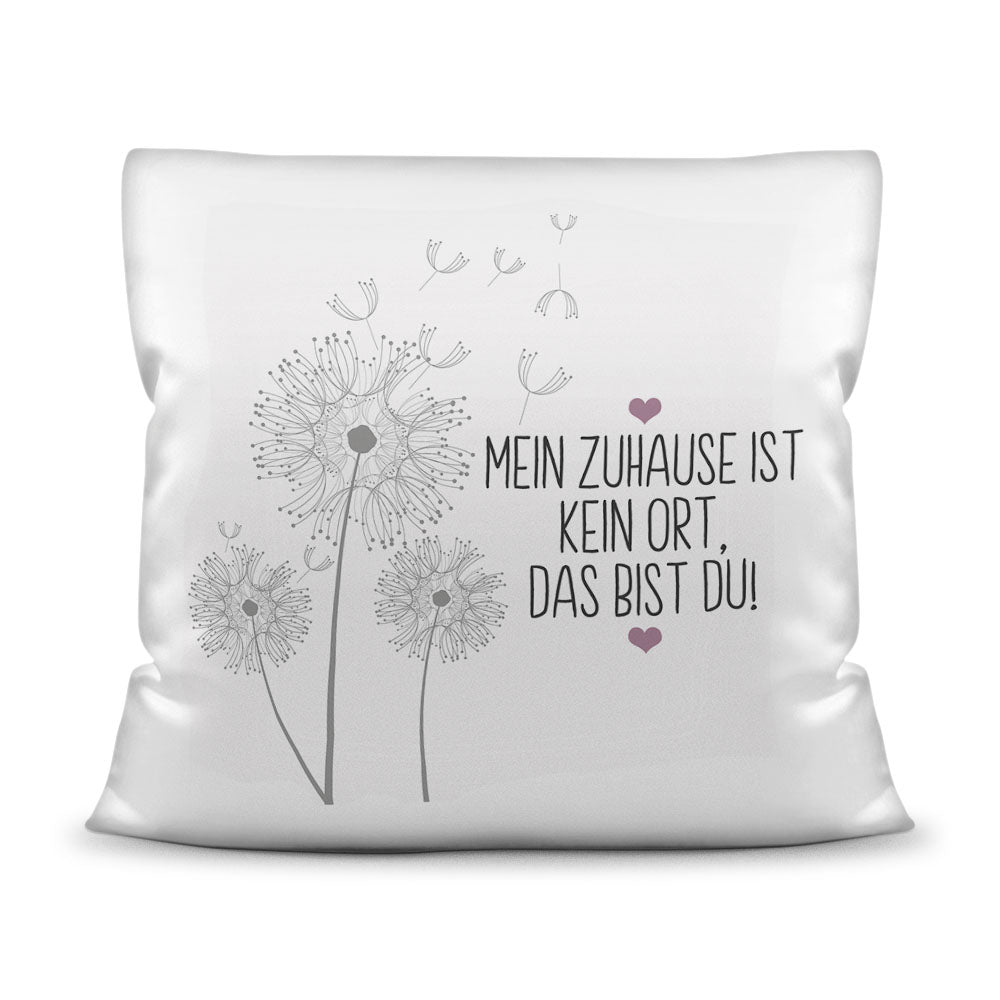Kissen - Mein Zuhause, das bist du!