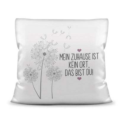 Kissen - Mein Zuhause, das bist du!