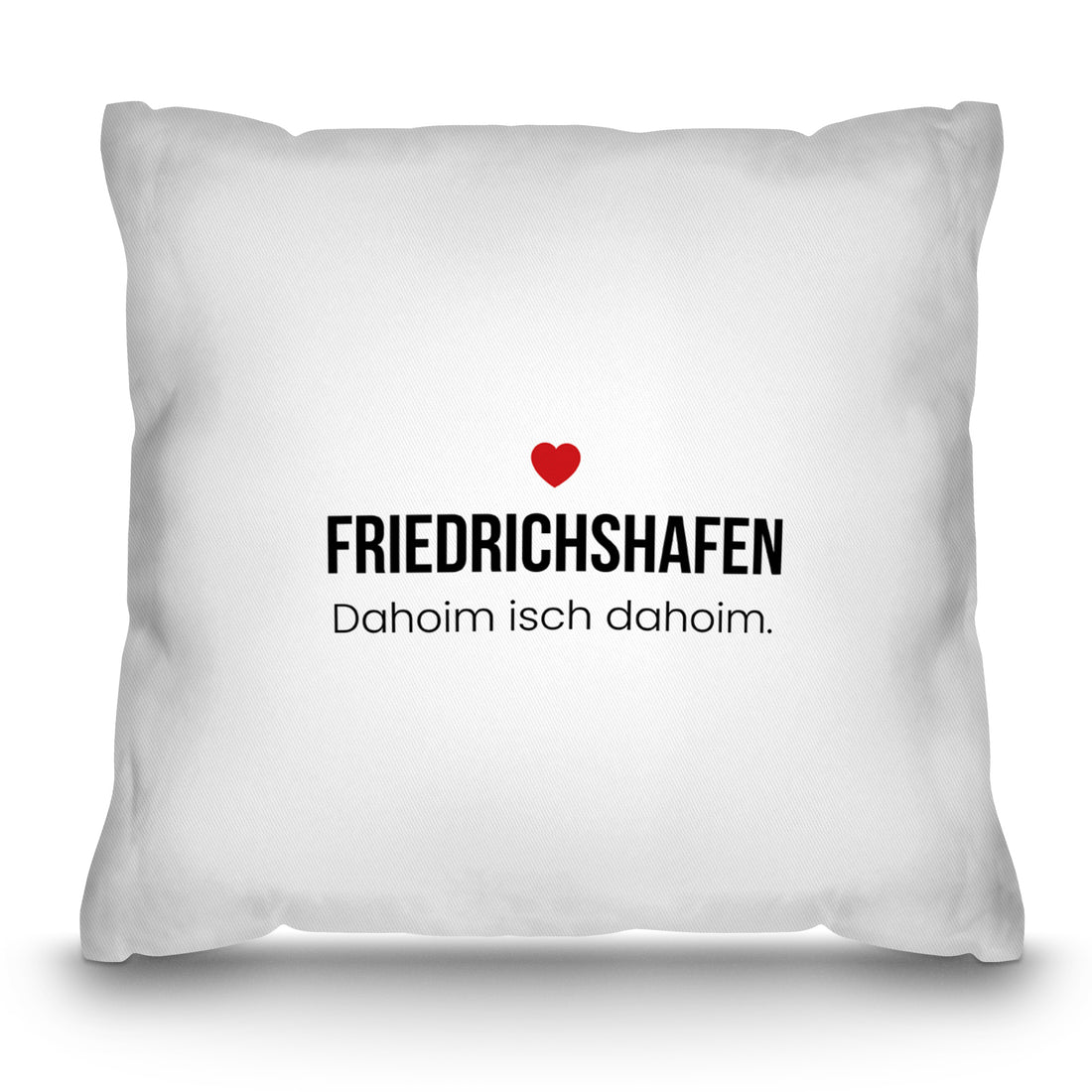 Friedrichshafen Kissen „Dahoim isch dahoim.“