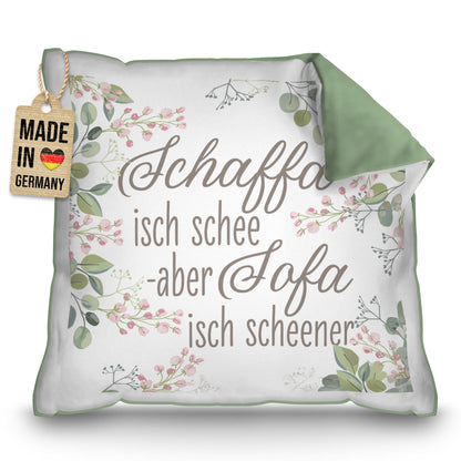 Kissen - Schaffa isch schee, Sofa isch scheener - Blumen - Weiß