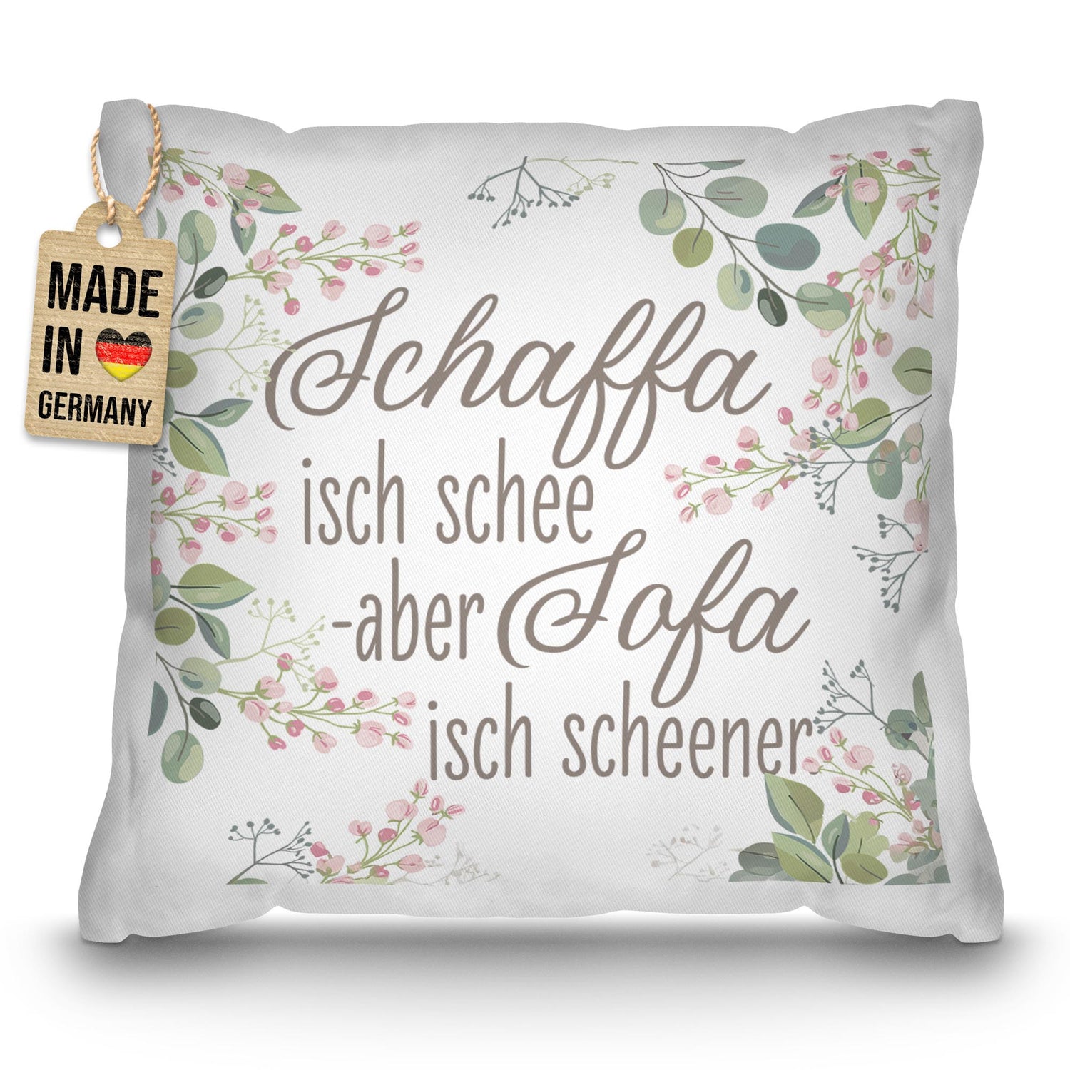 Kissen - Schaffa isch schee, Sofa isch scheener - Blumen - Weiß
