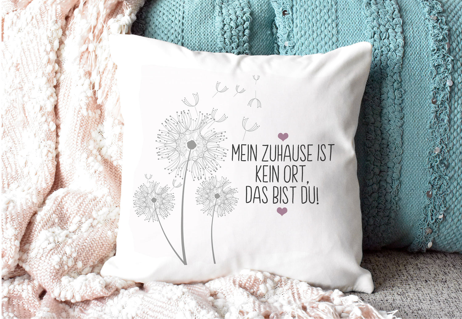 Kissen - Mein Zuhause, das bist du!