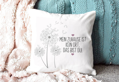 Kissen - Mein Zuhause, das bist du!