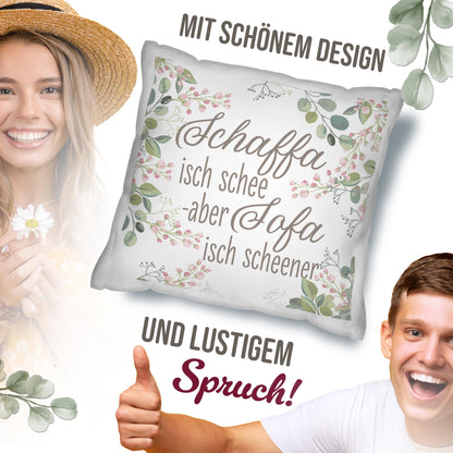 Kissen - Schaffa isch schee, Sofa isch scheener - Blumen - Weiß