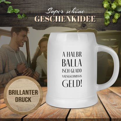 Bierkrug aus Keramik  – „A halbr Balla isch nausgschmissas Geld“